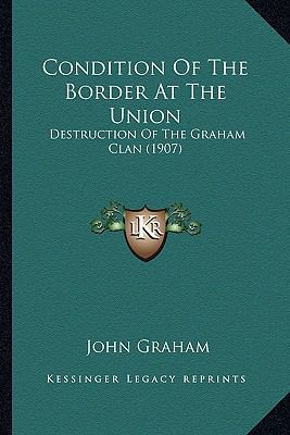 Condition Of The Border At The Union: Destructi... 1166459039 Book Cover