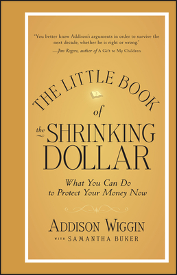 The Little Book of the Shrinking Dollar 1118245253 Book Cover