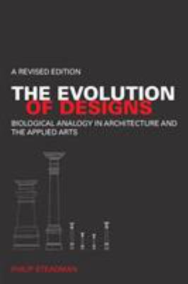 The Evolution of Designs: Biological Analogy in... 0415447534 Book Cover