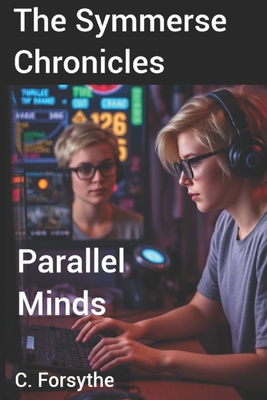 The Symmerse Chronicles: Parallel Minds B0DLTKJ83D Book Cover