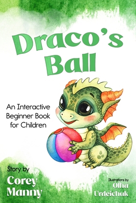 Draco's Ball: An Interactive Beginner Book for ... 1965238114 Book Cover
