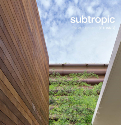Subtropic: The Architecture of [Strang] 1946226513 Book Cover