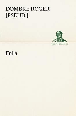 Folla [French] 3849126900 Book Cover