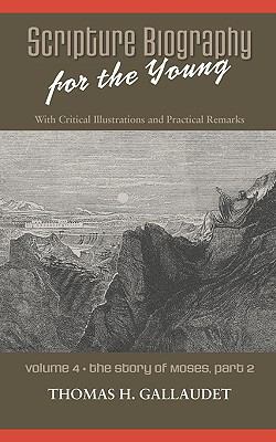 Scripture Biography for the Young: Vol. 4 - Mos... 1599252368 Book Cover