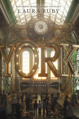 York: The Clockwork Ghost 0062937553 Book Cover
