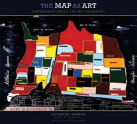 The Map as Art : Contemporary Artists Explore C... B008HYI1A2 Book Cover