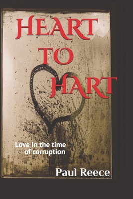 Heart to Hart: Love in the time of corruption B0BXN418CT Book Cover