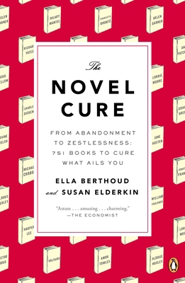 The Novel Cure: From Abandonment to Zestlessnes... 0143125931 Book Cover