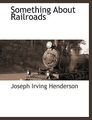 Something About Railroads [Large Print] 1115419218 Book Cover
