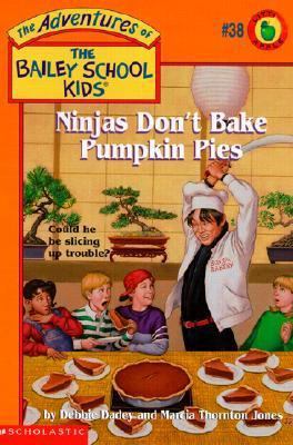 Ninjas Don't Bake Pumpkin Pies 061322101X Book Cover