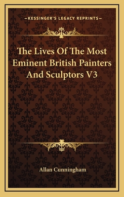 The Lives of the Most Eminent British Painters ... 1163397482 Book Cover