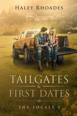 Tailgates and First Dates (The Locals) 0998959073 Book Cover
