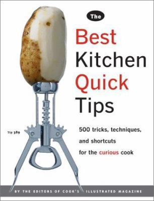 The Best Kitchen Quick Tips: 534 Tricks, Techni... 0936184655 Book Cover