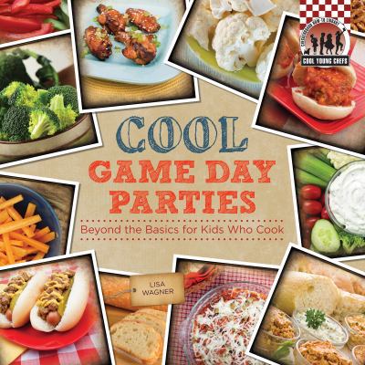 Cool Game Day Parties: Beyond the Basics for Ki... 1624030882 Book Cover