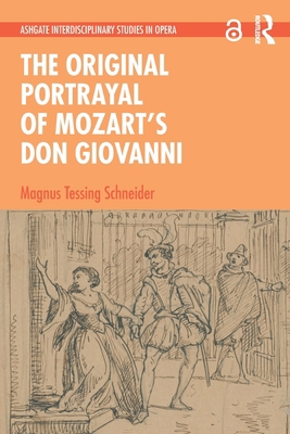 The Original Portrayal of Mozart's Don Giovanni 1032158336 Book Cover