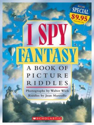 I Spy: Fantasy: A Book of Picture Riddles 0439787327 Book Cover