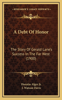 A Debt Of Honor: The Story Of Gerald Lane's Suc... 1164765035 Book Cover