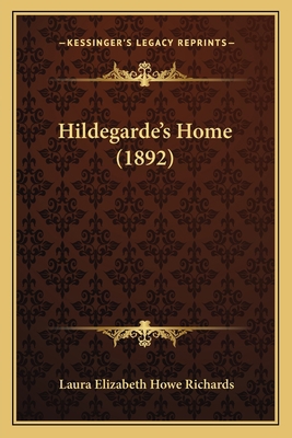 Hildegarde's Home (1892) 116699726X Book Cover