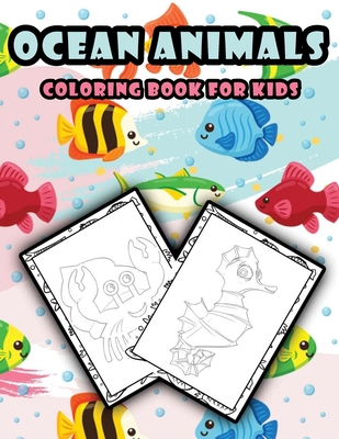 Ocean animals coloring book for kids: 50 Sweet unique ocean creatures designs, Kids friendly, Relaxing quarantine coloring book (Dutch Edition)