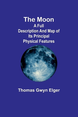The moon: A full description and map of its pri... 9357921974 Book Cover