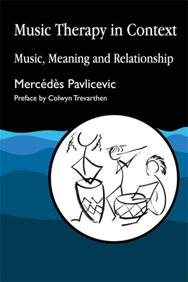 Music Therapy in Context: A Training Manual for... 1853024341 Book Cover