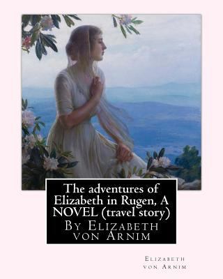 The adventures of Elizabeth in Rugen, By Elizab... 1535055812 Book Cover