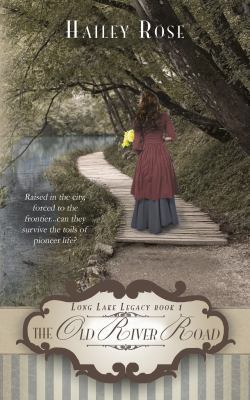 The Old River Road (Long Lake Legacy) 0997654805 Book Cover