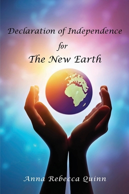 Declaration of Independence for The New Earth B0D58J31NS Book Cover