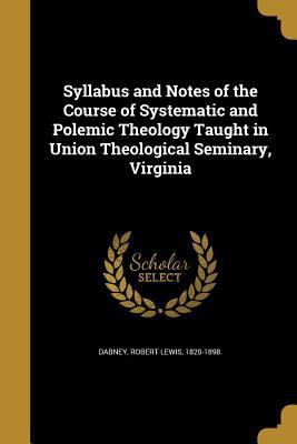 Syllabus and Notes of the Course of Systematic ... 1363707086 Book Cover