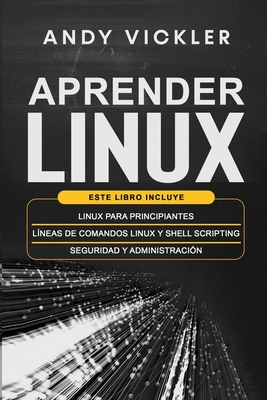 Aprender Linux: Este libro incluye: Linux para ... [Spanish] 1955786550 Book Cover