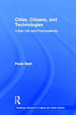 Cities, Citizens, and Technologies: Urban Life ... 0415807948 Book Cover