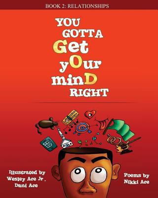 You Gotta Get Your Mind Right: Relationships 1985826569 Book Cover