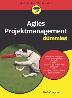 Agiles Projektmanagement für Dummies [German] 3527714766 Book Cover