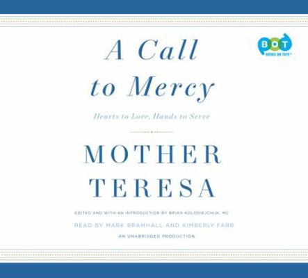 A Call to Mercy: Hearts to Love, Hands to Serve... 1524734373 Book Cover
