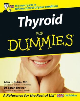 Thyroid for Dummies, UK Edition 0470031727 Book Cover
