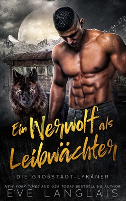 Ein Werwolf als Leibwächter [German] 1773844288 Book Cover