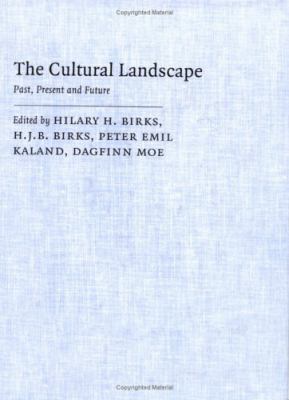 The Cultural Landscape: Past, Present and Future 0521344352 Book Cover