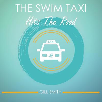 The Swim Taxi Hits the Road 1912677229 Book Cover