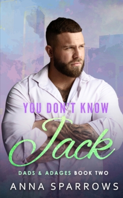 You Don't Know Jack: An MM Single Dad Bi Awaken... 0645876267 Book Cover