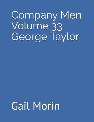 Company Men Volume 33 George Taylor B08ZW6KPJN Book Cover