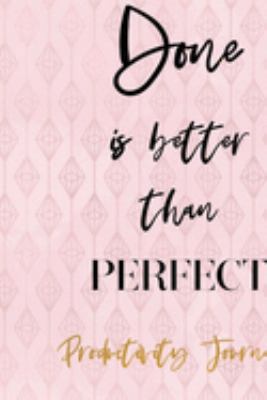 Done Is Better Than Perfect: Productivity Planner Notebook Journal Composition Blank Lined Diary Notepad 120 Pages Paperback Diamond