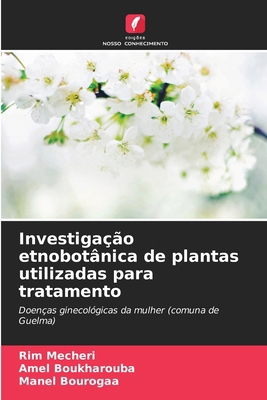 Investigação etnobotânica de plantas utilizadas... [Portuguese] 6207060547 Book Cover