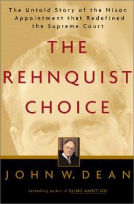 The Rehnquist Choice: The Untold Story of the N... 0743226070 Book Cover