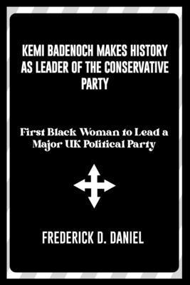 Kemi Badenoch Makes History as Leader of the Co...            Book Cover