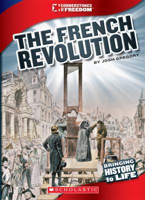 The French Revolution (Cornerstones of Freedom) 0531276686 Book Cover
