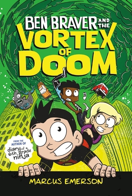 Ben Braver and the Vortex of Doom 1250763231 Book Cover