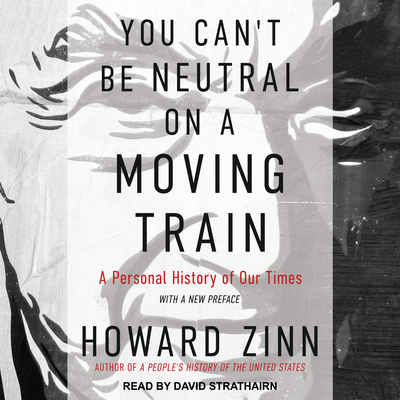 You Can't Be Neutral on a Moving Train: A Perso... 1494566591 Book Cover