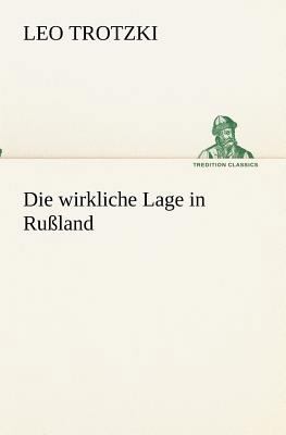 Die wirkliche Lage in Rußland [German] 3847237845 Book Cover
