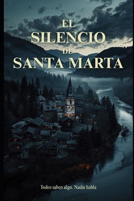 El Silencio de Santa Marta [Spanish] B0GYSCZG79 Book Cover