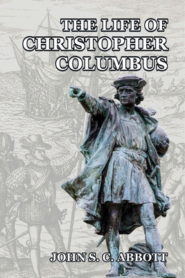 The Life of Christopher Columbus 1984085239 Book Cover